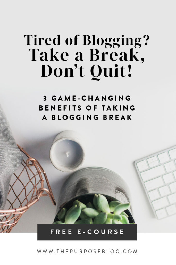 Take a Break From Blogging