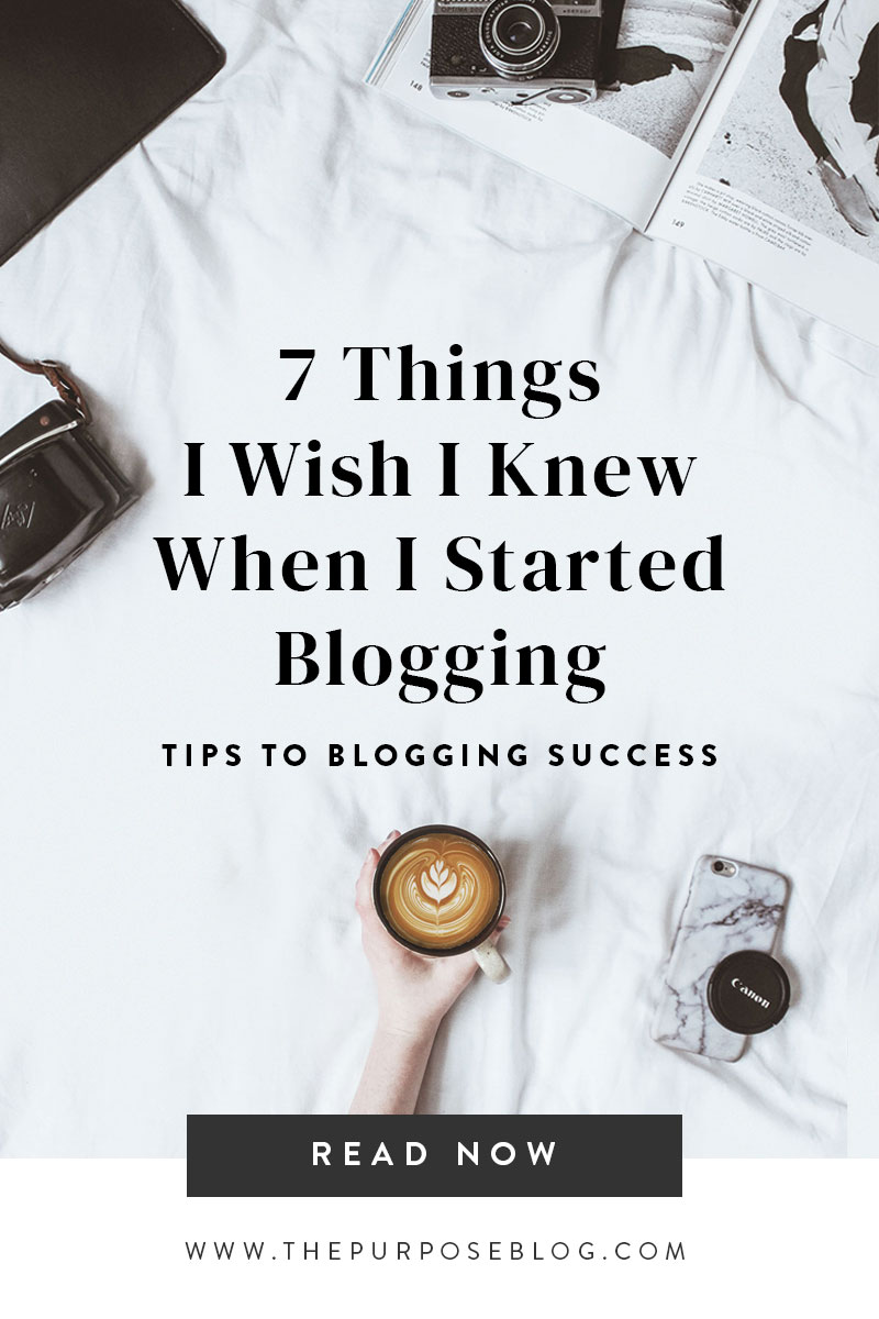 7 Things I Wish I Knew Before I Started Blogging
